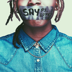 Say (feat. Lupe Fiasco)