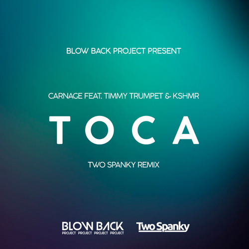 Stream Carnage Feat. Timmy Trumpet, KSHMR - Toca (Two Spanky Remix) by  Dmitry Saskovets | Listen online for free on SoundCloud