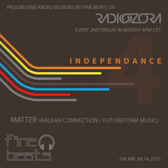 Independance #4@RadiOzora 2015 August | Matter Exclusive Guest Mix