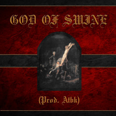 GOD OF SWINE (PROD. ATBK)