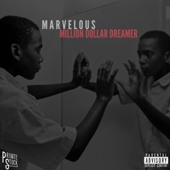 Million Dollar Dreamer - Marvelous (Prod. by @BRPJD)
