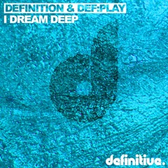 I Dream Deep feat. Roland Clark (with Def:Play)
