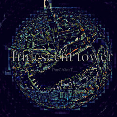PanCh3asT - Iridescent Tower EP