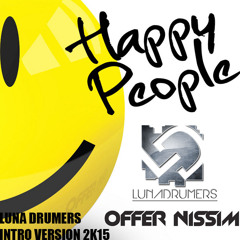 O.N FT M. S. - HAPPY PEOPLE (LUNA DRUMERS INTRO VERSION)PRES BUY FOR FREEDOWNLOAD
