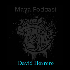 Maya Records Podcast Episode 4  David Herrero