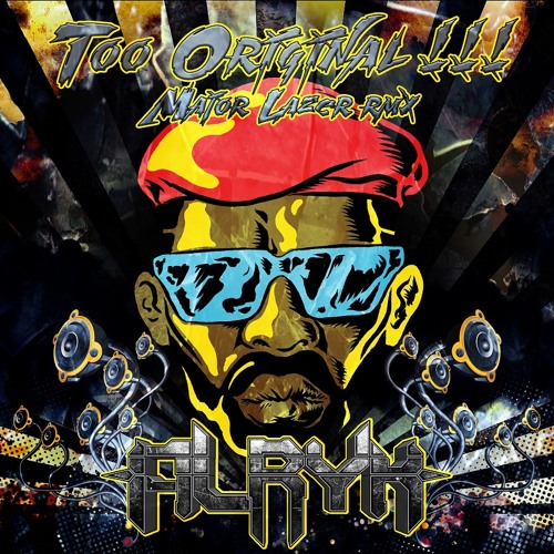 TOO Original!!! - Major Lazer (Alryk remix)