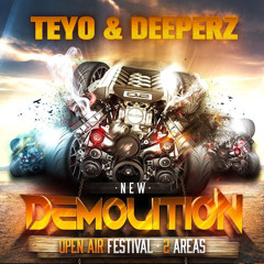 Teyo&Deeperz @ Demolition Festival 2015