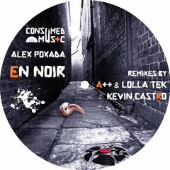 Alex Poxada - En Noir (A++ & Lolla Tek Remix) - CSMD047
