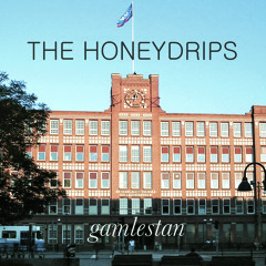 The Honeydrips - Gamlestan