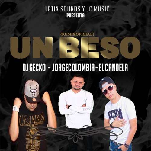 01 Un Beso - Dj Gecko Ft. ElCandela & Jorge Colombia 2015