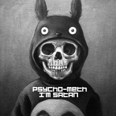 PSYCHO-METH - I'M SATAN
