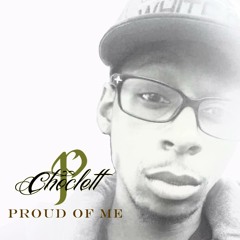 ChoclettP - Proud Of Me