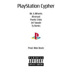 PlayStation Cypher (Mr. 6 Wheels, Afronaut, Poetic Chito, Jet Swade & Ty Banks)