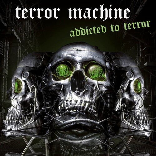 TERROR MACHINE - ADDICTED TO TERROR 2015