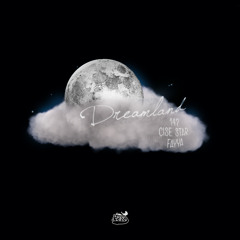 Dreamland 14? ft. Cise Star & Fayya