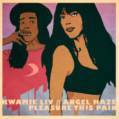 Pleasure This Pain feat. Angel Haze