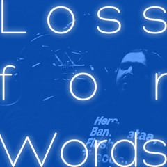 Loss For Words(Prod.By Blue Buttons)