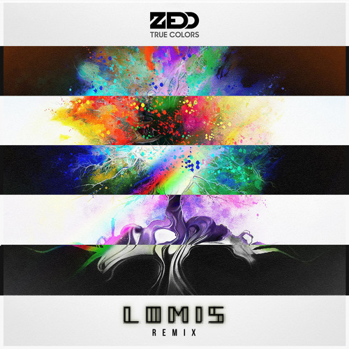 ZEDD - True Colors (Feat. Kesha) [LOMIS Remix] *FREE DOWNLOAD* By.