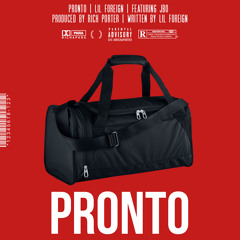 Lil Foreign Ft. JBo - Pronto Prod. By @RICHAPORTER