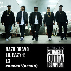Cruisin' [Remix] (feat. Lil Eazy-E & E3)
