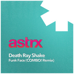 Death Ray Shake - Funk Face (COMBO! Remix) [OUT NOW]