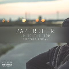 Paperdeer - Up To The Top (Redford Remix)
