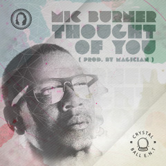 Thought Of You [prod. By Magician] - Mic Burner