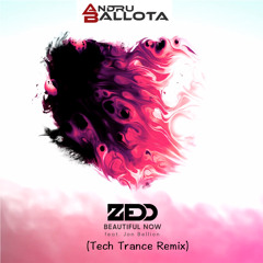 Beautiful Now (Andru Ballota Tech Trance Remix)**30K 2016 REPOST** [Supported by David Gravell]