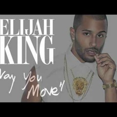 Way You Move - Elijah King [DJ Nedz ZoukLove Remix]