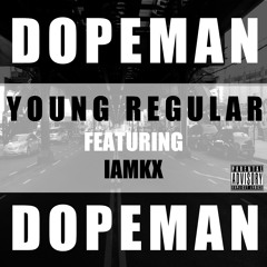 Dopeman (Young Regular feat. IAMKX)