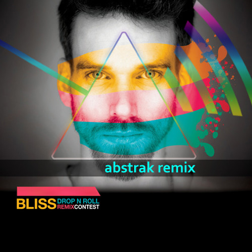 Bliss - Drop N Roll (Abstrak Remix)