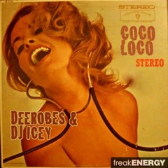 DEEROBES&DJ ICEY - Coco Loco