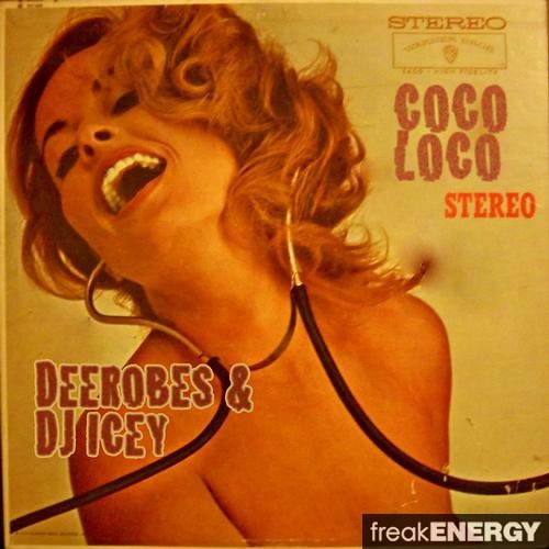 DEEROBES&DJ ICEY - Coco Loco
