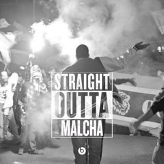 Straight Outta Malcha