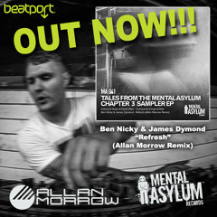 Ben Nicky & James Dymond - Refresh (Allan Morrow Remix) [Preview] Released 17/08/15