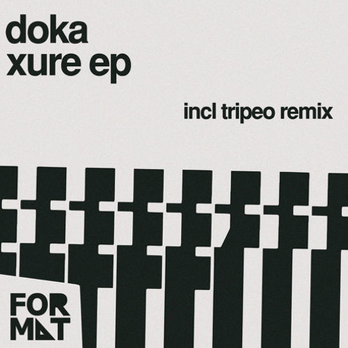 Doka - Xure EP (incl. Tripeo remix)