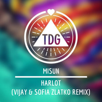 Misun - Harlot (Vijay & Sofia Zlatko Remix)