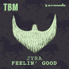 JYRA - Feelin' Good [OUT NOW]