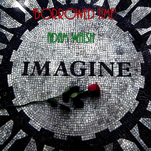'Borrowed Time' (John Lennon) Cover.