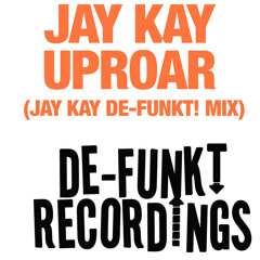 Jay Kay - Uproar (Jay Kay De - Funkt Mix) SC EDIT