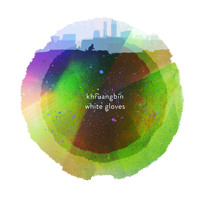 Khruangbin - White Gloves