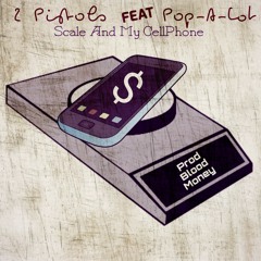 2 Pistols - Scale And My CellPhone FT Pop-A-Lot