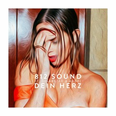 812 Sound - Dein Herz (feat. Disarstar & Abdel)