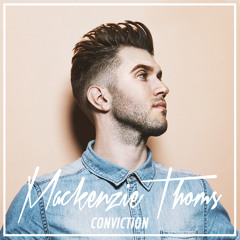Mackenzie Thoms - Conviction