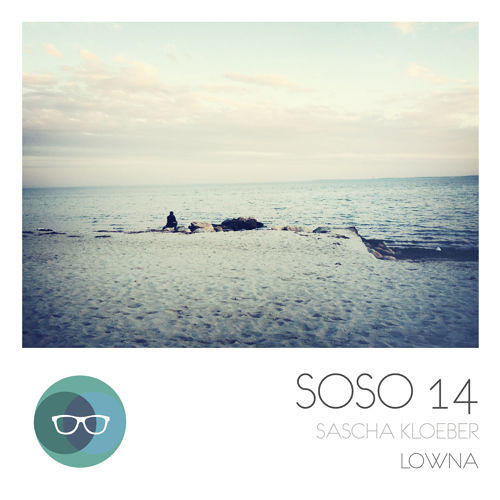Sascha Kloeber - Lowna (SOSO1 14)