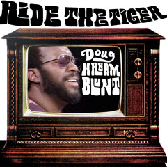 Doug Hream Blunt "Ride The Tiger"