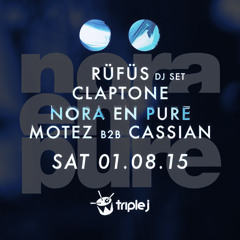 Nora En Pure Mix for RÜFÜS & Friends Tripple J take over