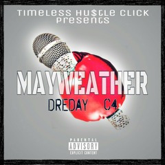 "Mayweather" - Feat. DreDay & C4
