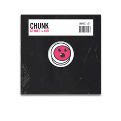 Kryder & CID - Chunk (Freakin Edit)