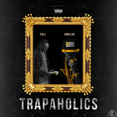 Trapaholics ft. King Los